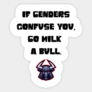 If genders confuse you tee Sticker